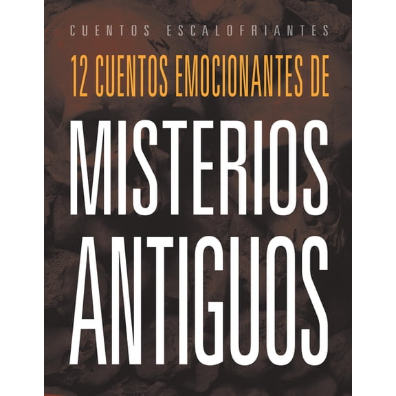 12 Cuentos Emocionantes de Misterios Antiguos, (Paperback)