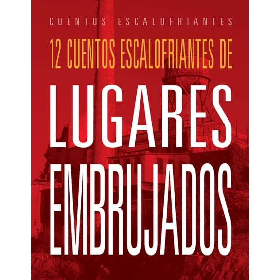 12 Cuentos Escalofriantes de Lugares Embrujados, (Paperback)