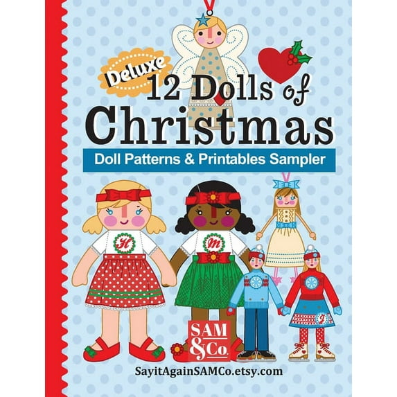 12 Dolls of Christmas: 12 Dolls of Christmas Patterns & Printables : Deluxe Holiday Sampler (Series #3) (Paperback)
