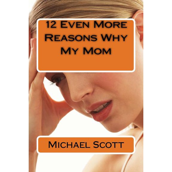 12 Even More Reasons Why My Mom (Paperback)