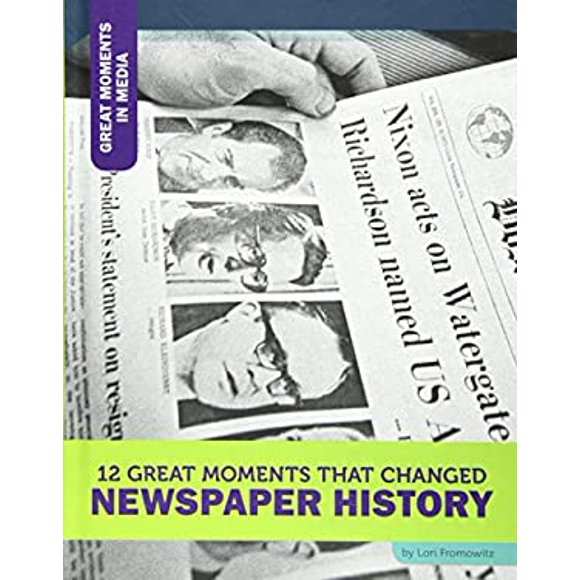 Pre-Owned 12 Great Moments That Changed Newspaper History 9781632350251 /