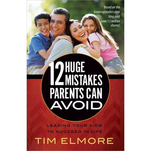Pre-Owned 12 Huge Mistakes Parents Can Avoid : Leading Your Kids to Succeed in Life (Paperback)