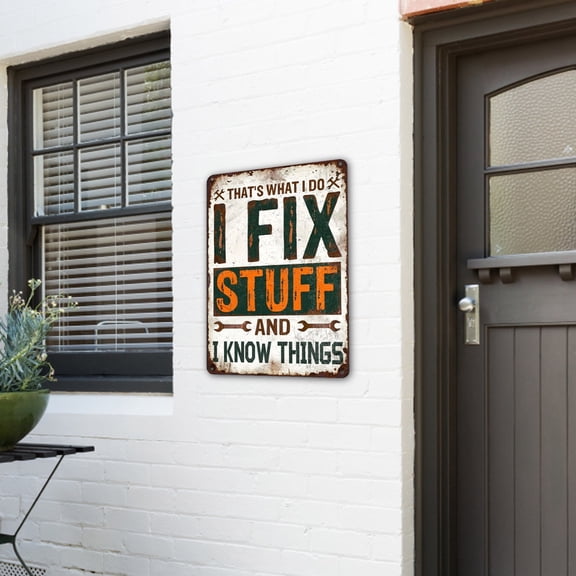 12 Inch "I Fix Stuff And I Know Things" Aluminum Metal Sign Garage Workshop Wall Decor Handyman Gift for Home Garage Industrial Style Decoration