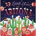 thumbnail image 1 of 12 Little Elves 12 Little Elves Visit Arizona, Book 8, (Hardcover), 1 of 1