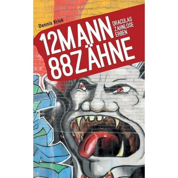 12 Mann - 88 Zähne (Hardcover)