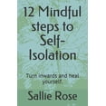 thumbnail image 1 of 12 Mindful steps to Self-Isolation: Turn inwards and heal yourself., 1 of 1