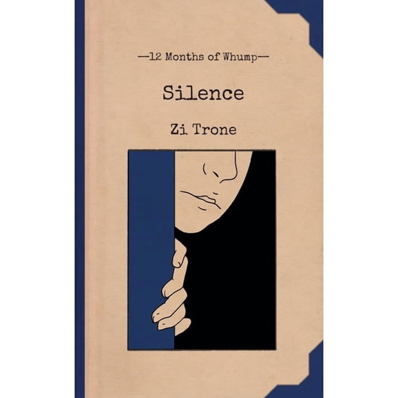 12 Months of Whump Silence, Book 10, (Paperback)