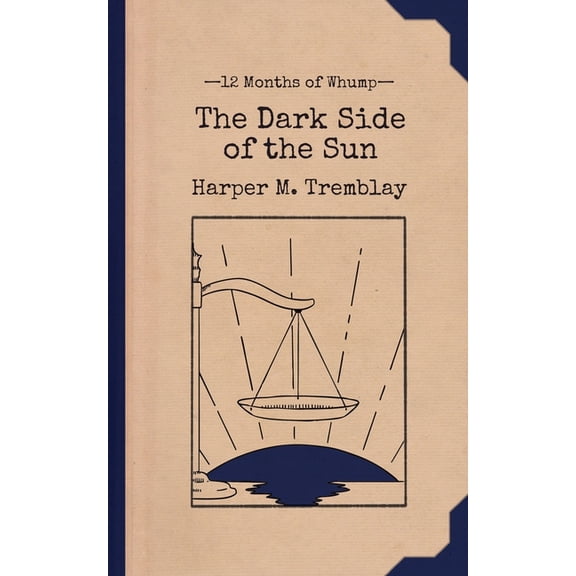 12 Months of Whump The Dark Side of the Sun, Book 12, (Paperback)