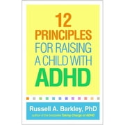 12 Principles for Raising a Child with ADHD Paperback