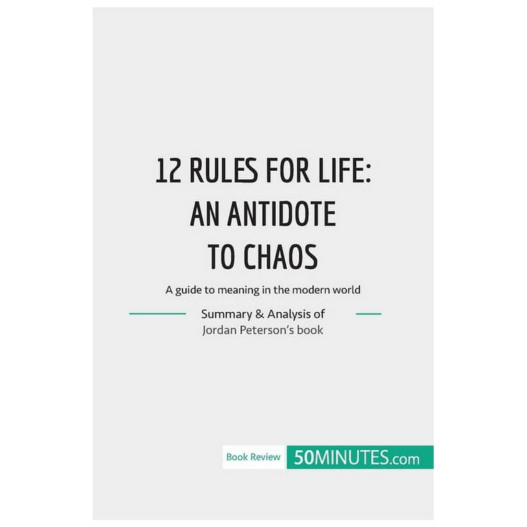 12 Rules for Life: an antidate to chaos: A guide to meaning in the modern  world (Paperback) 