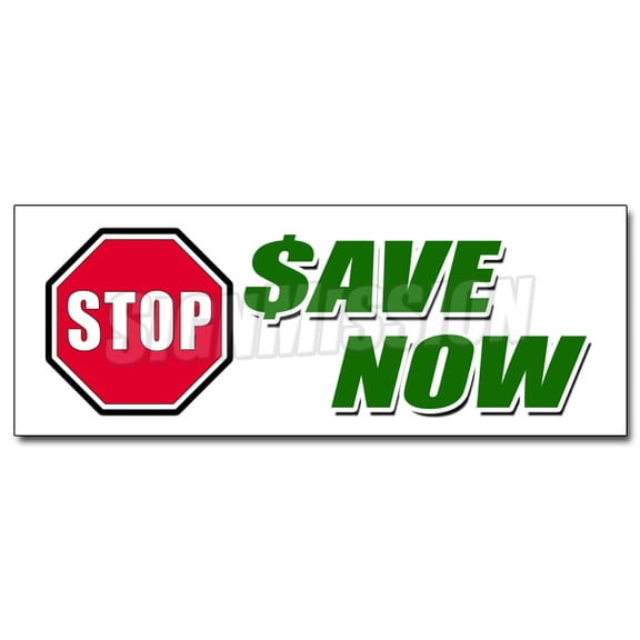 12" STOP! SAVE NOW DECAL sticker huge sale savings discounts 50% low prices