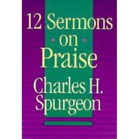 Pre-Owned 12 Sermons on Praise (Paperback) 0801082188 9780801082184