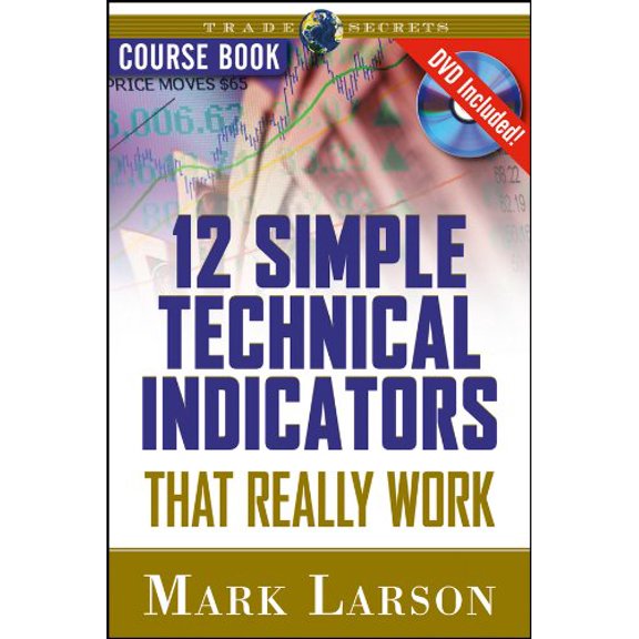 Pre-Owned 12 Simple Technical Indicators: That Really Work [With DVD] (Paperback) 1592802907 9781592802906