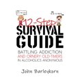 thumbnail image 1 of Pre-Owned 12-Step Survival Guide: Getting Sober in the Delightful-Peculiar World of AA/NA (Paperback) 1793355266 9781793355263, 1 of 1