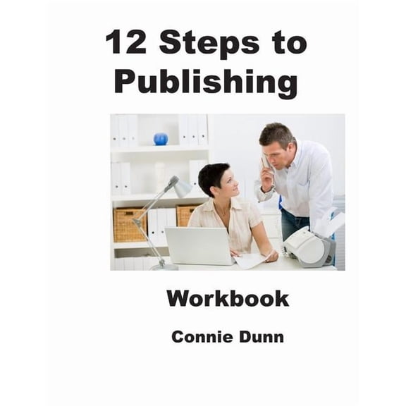 12 Steps to Publishing: Workbook