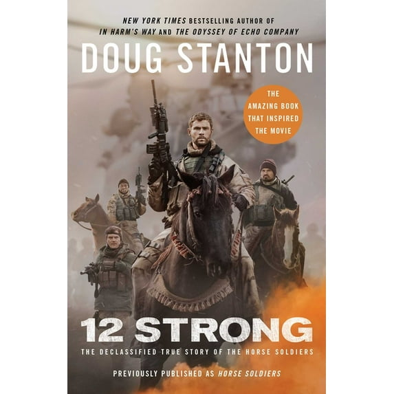 12 Strong: The Declassified True Story of the Horse Soldiers, (Paperback)
