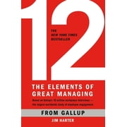 12 The Elements of Great Managing, Hardcover