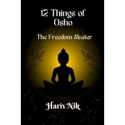 12 Things of Osho The Freedom Master, Paperback