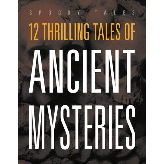 12 Thrilling Tales of Ancient Mysteries, (Paperback)