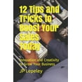 thumbnail image 1 of 12 Tips and Tricks to Boost Your Sales Today : Innovation and Creativity to Grow Your Business (Paperback), 1 of 1