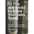 thumbnail image 1 of 12 Tips and Tricks to Boost Your Sales Today : Innovation and Creativity to Grow Your Business (Paperback), 1 of 1