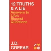 12 Truths & a Lie Answers to Lifes Biggest Questions, Hardcover