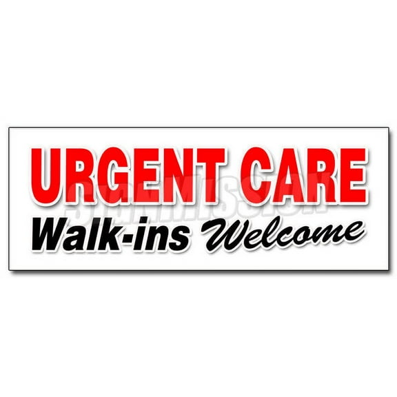 12" URGENT CARE WALK-INS WELCOME DECAL sticker medical healthcare emergency