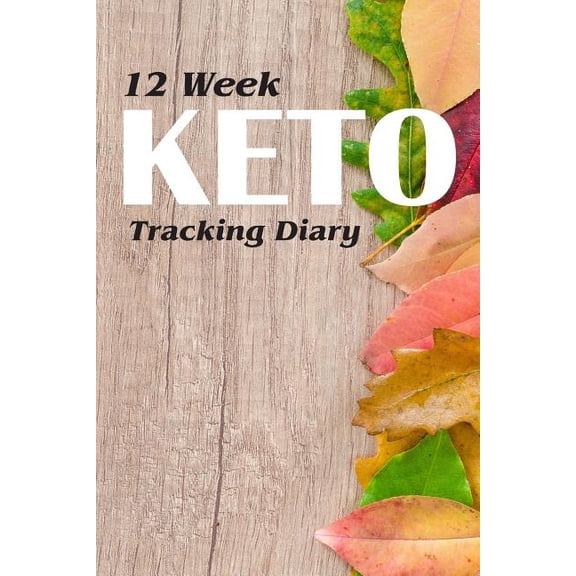 12 Week Keto Tracking Diary: Track Macros for the Ketogenic Diet