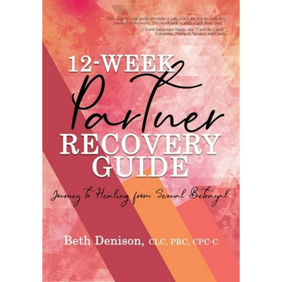 12-Week Partner Recovery Workbook (Paperback)