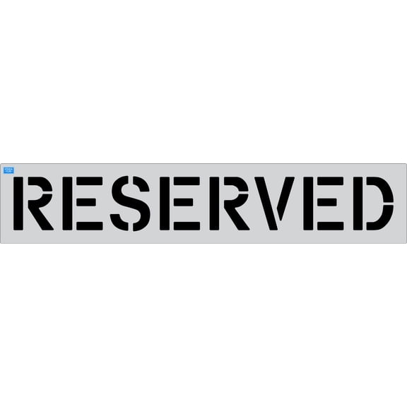 12" Word - RESERVED Parking Lot Pavement Marking Stencil Thickness: .060
