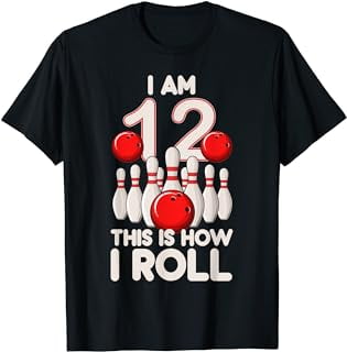12 Year Old Bowling Party 12th Birthday is How I Roll T-Shirt - Walmart.com
