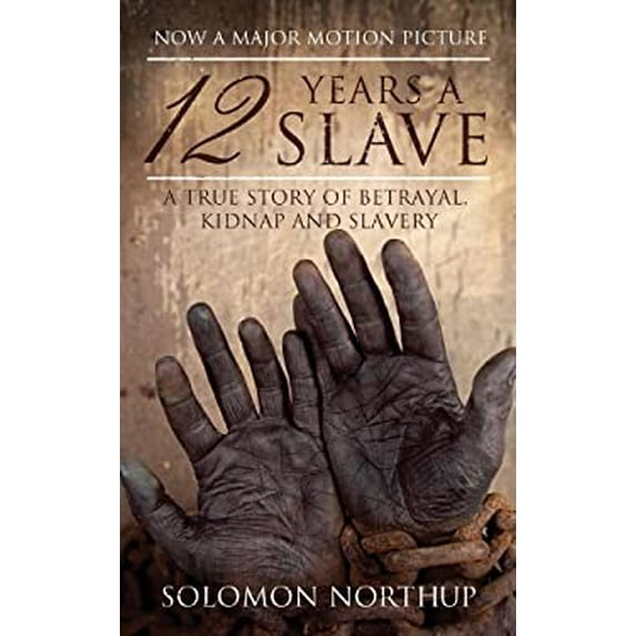 Pre-Owned 12 Years a Slave: A True Story of Betrayal, Kidnap and Slavery (Paperback) 1843914719 9781843914716