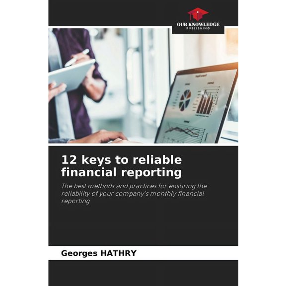 12 keys to reliable financial reporting, (Paperback)