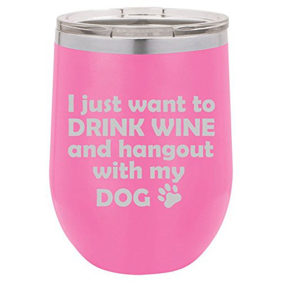 12 oz Double Wall Vacuum Insulated Stainless Steel Stemless Wine Tumbler Glass Coffee Travel Mug With Lid Drink Wine And Hang Out With Dog (Hot-Pink)