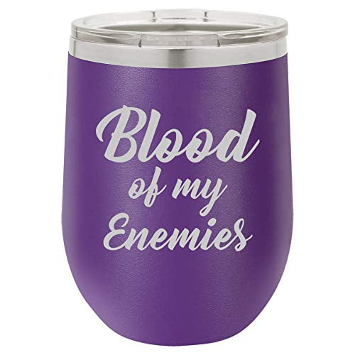 12 oz Double Wall Vacuum Insulated Stainless Steel Stemless Wine Tumbler Glass Coffee Travel Mug With Lid Funny Blood Of My Enemies (Purple)