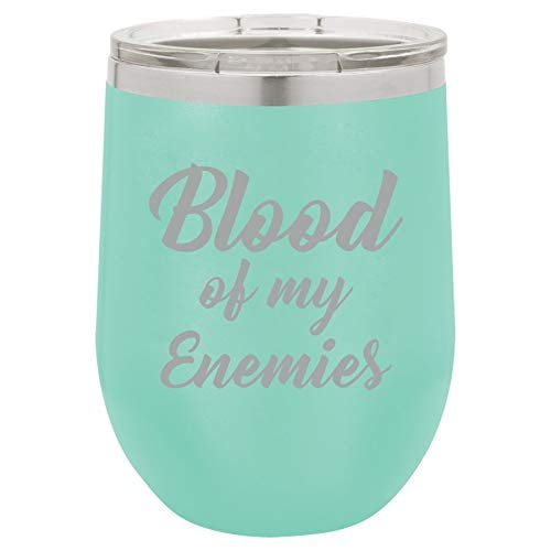 12 oz Double Wall Vacuum Insulated Stainless Steel Stemless Wine Tumbler Glass Coffee Travel Mug With Lid Funny Blood Of My Enemies (Teal)