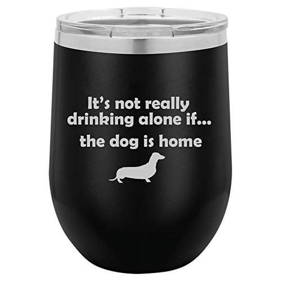 12 oz Double Wall Vacuum Insulated Stainless Steel Stemless Wine Tumbler Glass Coffee Travel Mug With Lid Funny Drinking Alone Dog Dachshund (Black)