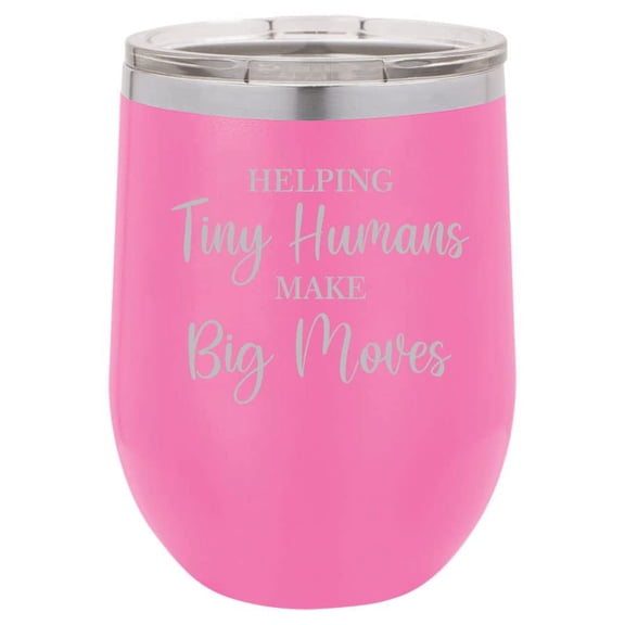12 oz Double Wall Vacuum Insulated Stainless Steel Stemless Wine Tumbler Glass Coffee Travel Mug With Lid Helping Tiny Humans Make Big Moves SLP Child Therapist Counselor Teacher (Hot Pink)