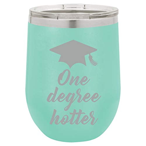 12 oz Double Wall Vacuum Insulated Stainless Steel Stemless Wine Tumbler Glass Coffee Travel Mug With Lid One Degree Hotter Funny Graduation (Teal)