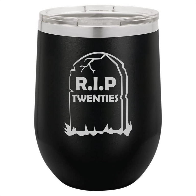https://i5.walmartimages.com/seo/12-oz-Double-Wall-Vacuum-Insulated-Stainless-Steel-Stemless-Wine-Tumbler-Glass-Coffee-Travel-Mug-With-Lid-RIP-Twenties-30th-Birthday-Gift-Black_63a05bf7-271e-4040-8896-4a9fc3d5d6e0.145477cd34c7a141e22d6d55886b7f42.jpeg?odnHeight=768&odnWidth=768&odnBg=FFFFFF