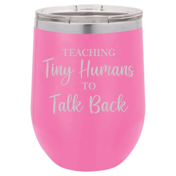 12 oz Double Wall Vacuum Insulated Stainless Steel Stemless Wine Tumbler Glass Coffee Travel Mug With Lid Teaching Tiny Humans To Talk Back Pediatric Speech Pathologist SLP Therapist (Hot Pink)