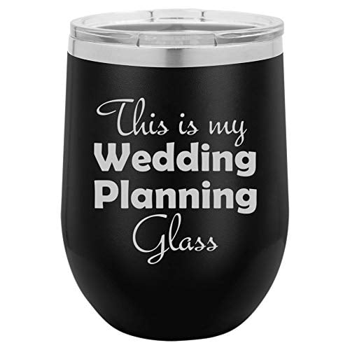 12 oz Double Wall Vacuum Insulated Stainless Steel Stemless Wine Tumbler Glass Coffee Travel Mug With Lid This Is My Wedding Planning Glass (Black)
