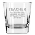 thumbnail image 1 of 12 oz Square Base Rocks Whiskey Double Old Fashioned Glass Teacher Miracle Worker Job Title Funny, 1 of 1