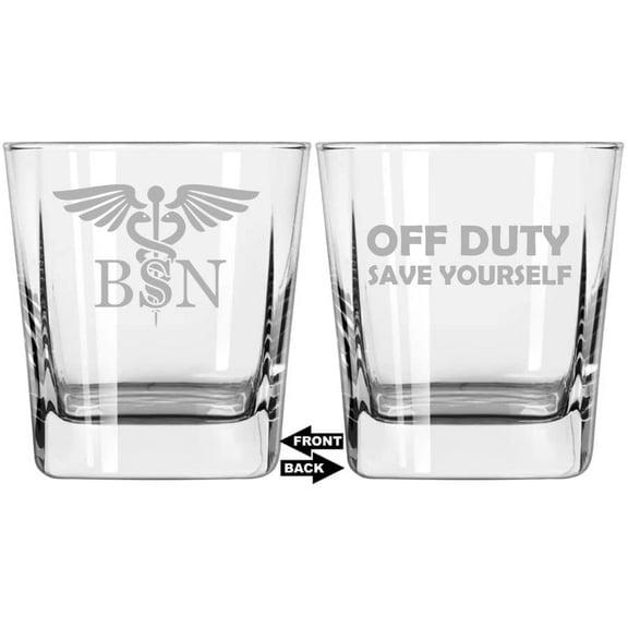 12 oz Square Base Rocks Whiskey Double Old Fashioned Glass Two Sided BSN Bacholors Of Science Nurse Caduceus Off Duty Save Yourself