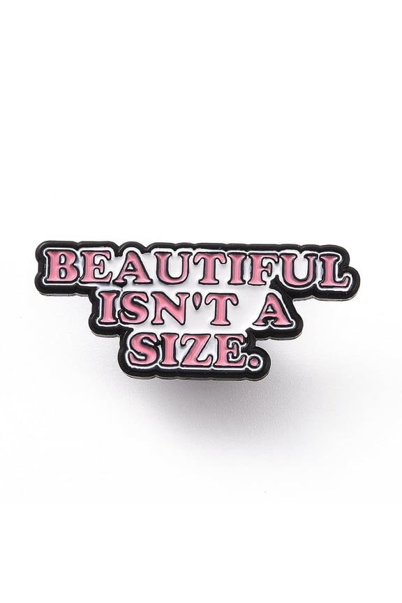 12 pc Word Beautiful Isn't A Size Enamel Pin Electrophoresis Black Alloy Brooch for Backpack Clothes Electrophoresis Black 13x30.5x2mm Pin: 1.2mm.