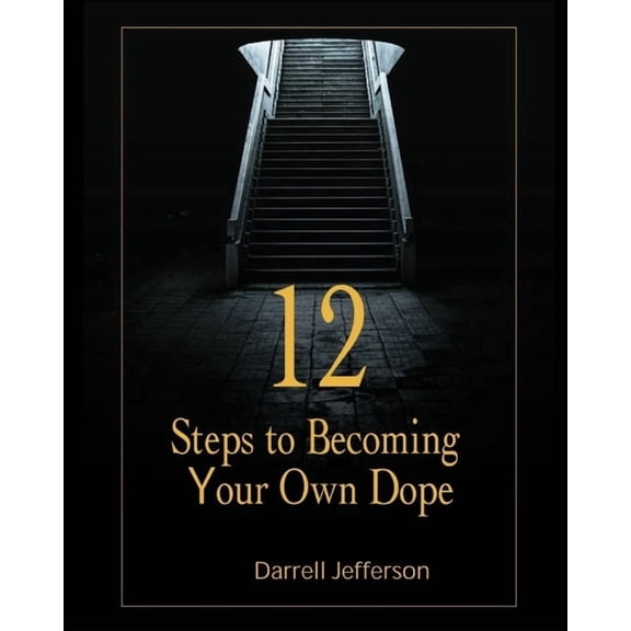12 steps To Becoming Your Own Dope, (Paperback)