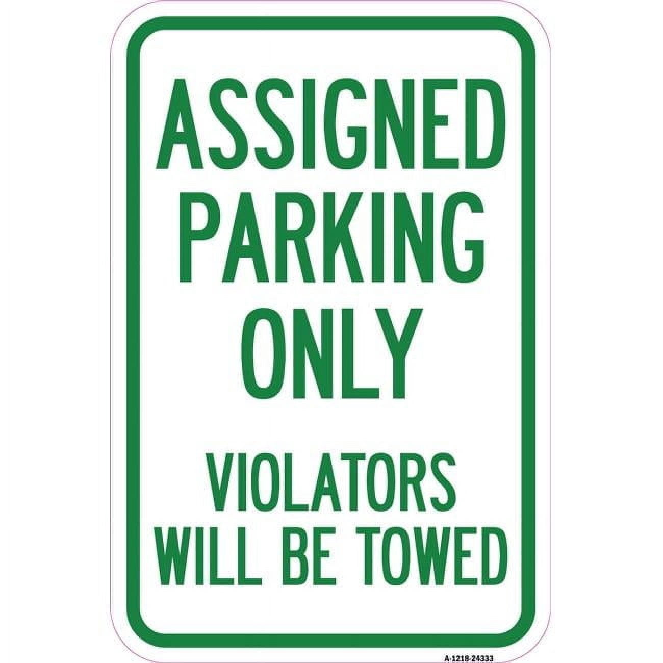 12 x 18 in. Aluminum Sign - Assigned Parking Only Violators Will Be ...