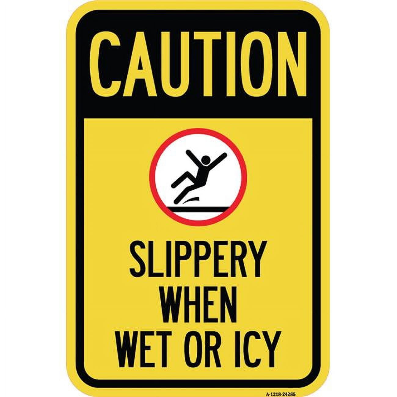12 X 18 In Aluminum Sign Caution Slippery When Wet Or Icy With 12-x-18-in-aluminum-sign-caution-slippery-when-wet-or-icy-with