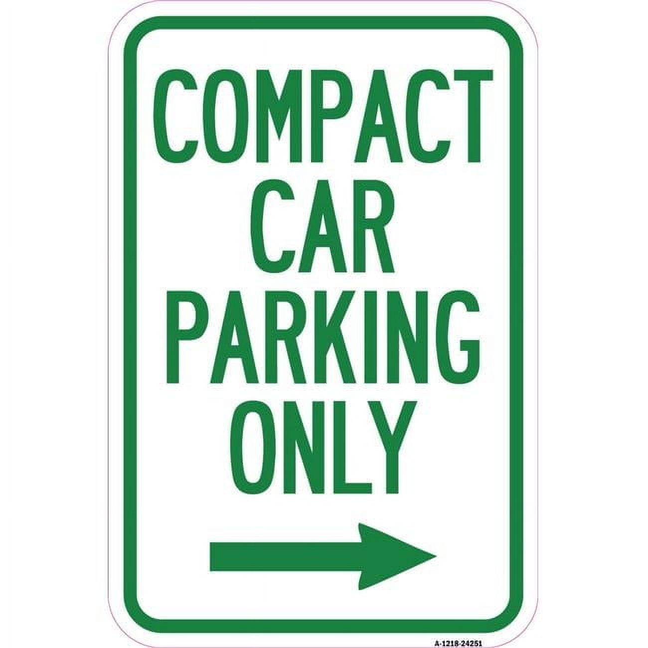 12 x 18 in. Aluminum Sign - Compact Car Parking Only with Right Arrow ...