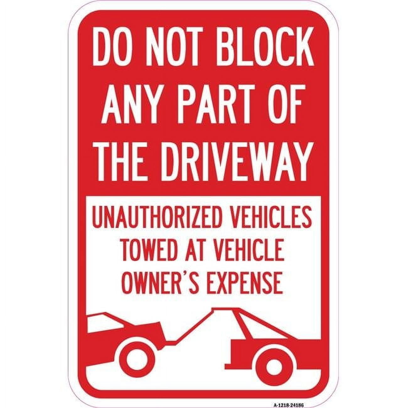 12 x 18 in. Aluminum Sign - Do Not Block Any Part of the Driveway ...